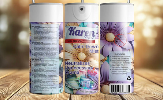 Karen Be Gone Tumbler